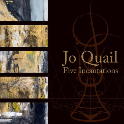 Jo Quail - Five Incantations