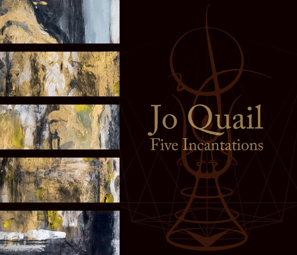 Jo Quail - Five Incantations
