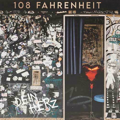 108 Fahrenheit - Dein Herz